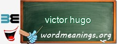 WordMeaning blackboard for victor hugo